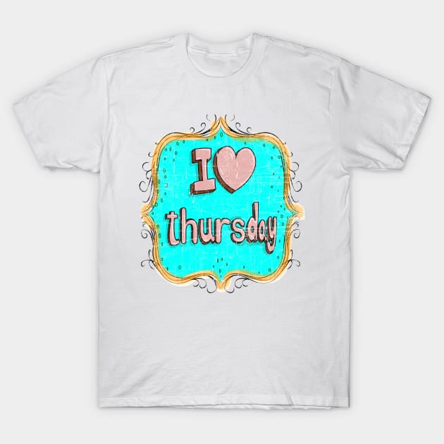 i love thursday T-Shirt by rashiddidou